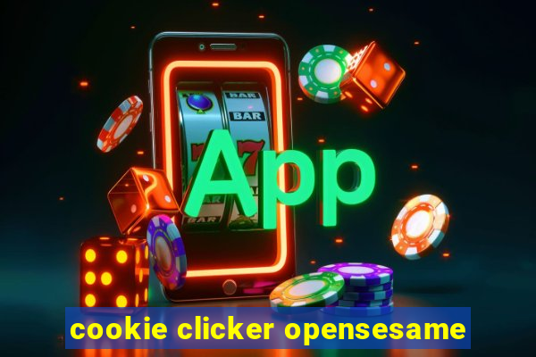 cookie clicker opensesame